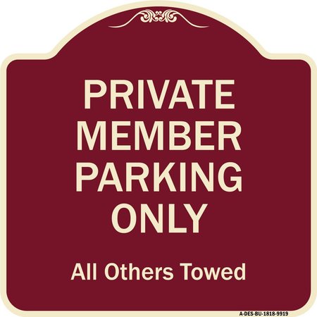 SIGNMISSION Designer Series-Private Member Parking Only All Others Towed, 18" x 18", BU-1818-9919 A-DES-BU-1818-9919